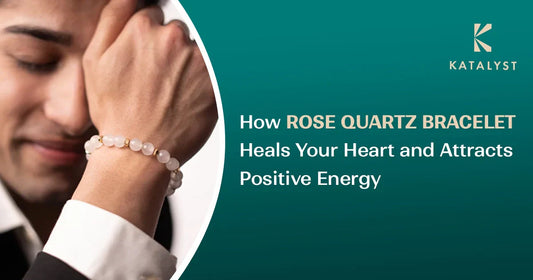 How Rose Quartz Bracelet Heals Your Heart and Attracts Positive Energy